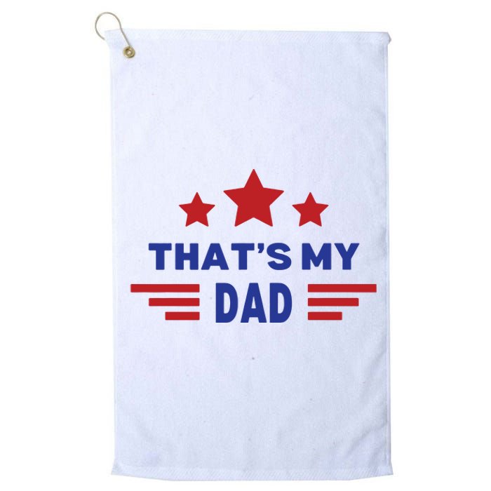 Thats My Dad Thats Our Dad Gus Walz Platinum Collection Golf Towel