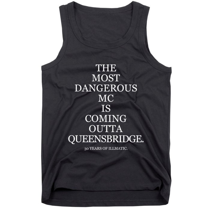 The Most Dangerous Mc Is Coming Outta Queensbridge 30 Years Of Illmatic Tank Top