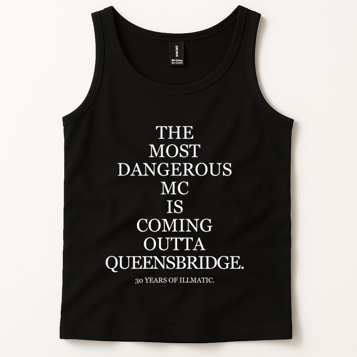 The Most Dangerous Mc Is Coming Outta Queensbridge 30 Years Of Illmatic Tank Top