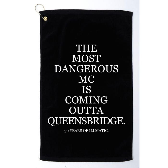 The Most Dangerous Mc Is Coming Outta Queensbridge 30 Years Of Illmatic Golf Towel