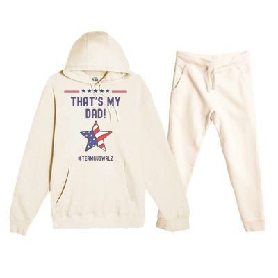 ThatS My Dad Team Harris Walz Premium Hooded Sweatsuit Set