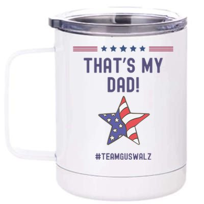 ThatS My Dad Team Harris Walz 12 oz Stainless Steel Tumbler Cup