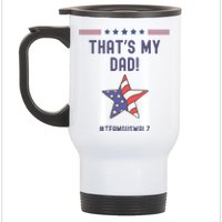 ThatS My Dad Team Harris Walz Stainless Steel Travel Mug