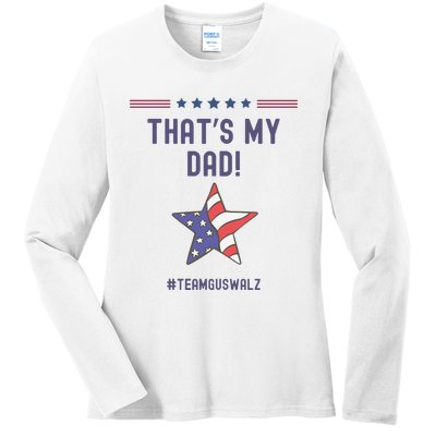 ThatS My Dad Team Harris Walz Ladies Long Sleeve Shirt