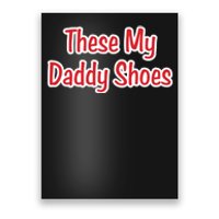 These My Daddy Shoes Poster