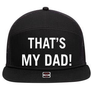 Thats My Dad Thats Our Dad Tim Walz Vp Gus Walz 7 Panel Mesh Trucker Snapback Hat