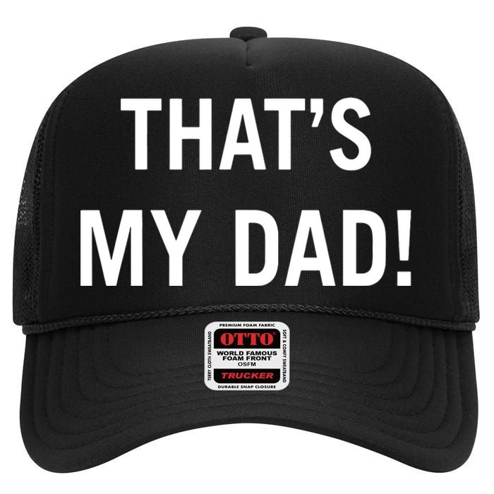 Thats My Dad Thats Our Dad Tim Walz Vp Gus Walz High Crown Mesh Back Trucker Hat