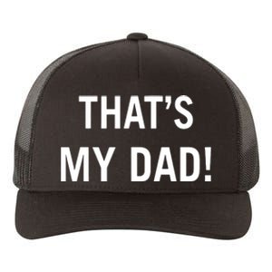 Thats My Dad Thats Our Dad Tim Walz Vp Gus Walz Yupoong Adult 5-Panel Trucker Hat