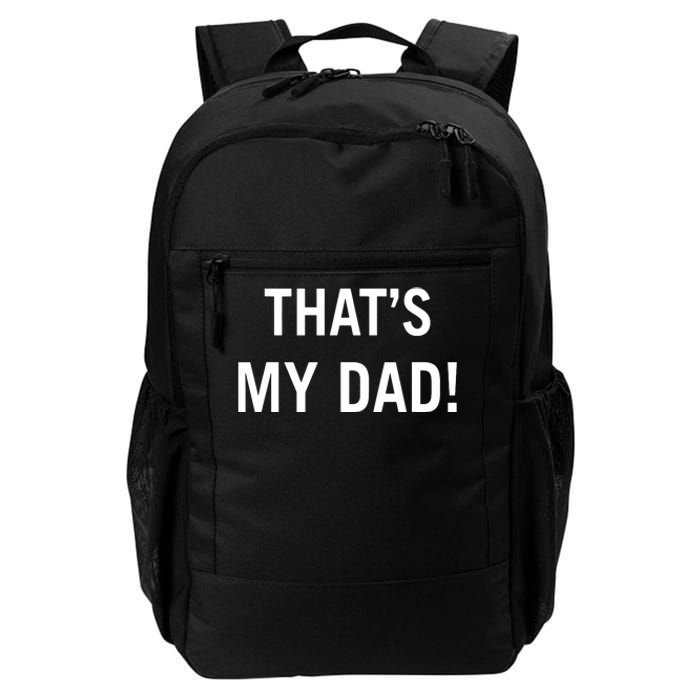 Thats My Dad Thats Our Dad Tim Walz Vp Gus Walz Daily Commute Backpack