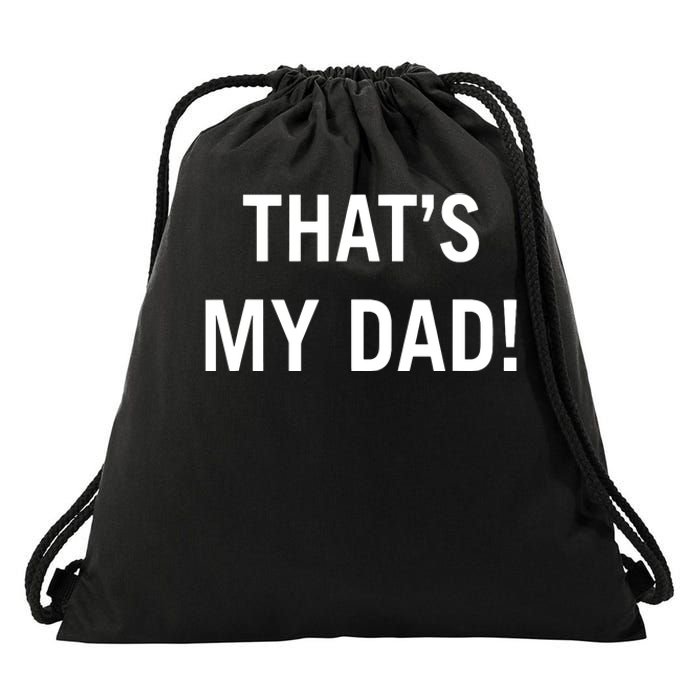 Thats My Dad Thats Our Dad Tim Walz Vp Gus Walz Drawstring Bag