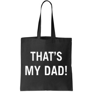 Thats My Dad Thats Our Dad Tim Walz Vp Gus Walz Tote Bag