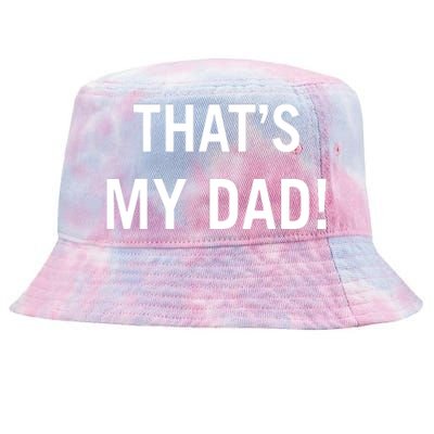 Thats My Dad Thats Our Dad Tim Walz Vp Gus Walz Tie-Dyed Bucket Hat