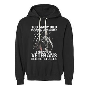 Too Many Died Defending Our Country (On Back) Garment-Dyed Fleece Hoodie