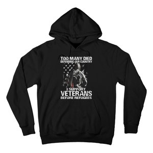 Too Many Died Defending Our Country (On Back) Hoodie