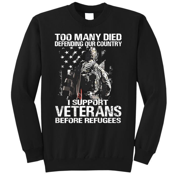 Too Many Died Defending Our Country (On Back) Sweatshirt