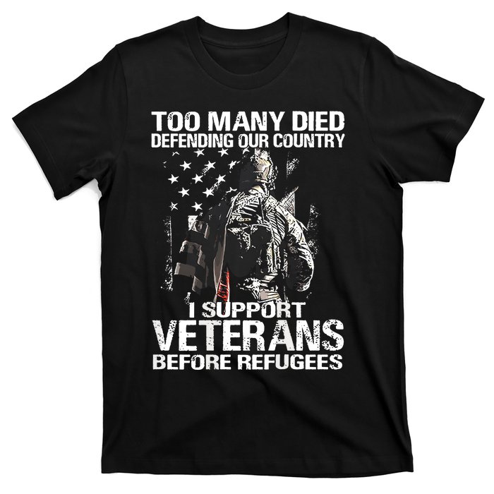 Too Many Died Defending Our Country (On Back) T-Shirt