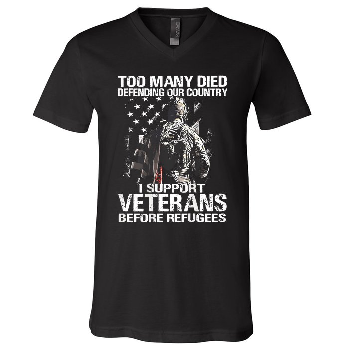 Too Many Died Defending Our Country (On Back) V-Neck T-Shirt