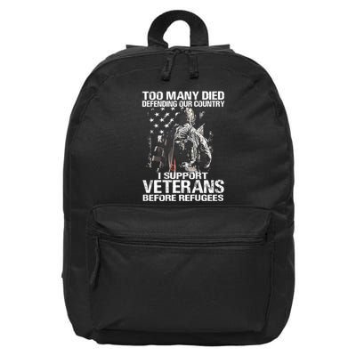 Too Many Died Defending Our Country (On Back) 16 in Basic Backpack