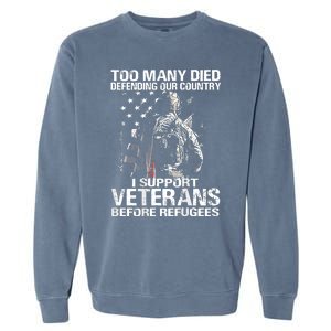 Too Many Died Defending Our Country (On Back) Garment-Dyed Sweatshirt