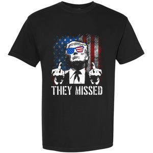 They Missed Donald Trump Shot Trump 2024 Us American Flag Garment-Dyed Heavyweight T-Shirt