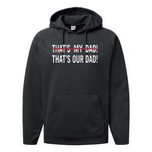 Thats My Dad Thats Our Dad Tim Walz Vp Gus Walz Performance Fleece Hoodie