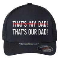 Thats My Dad Thats Our Dad Tim Walz Vp Gus Walz Flexfit Unipanel Trucker Cap