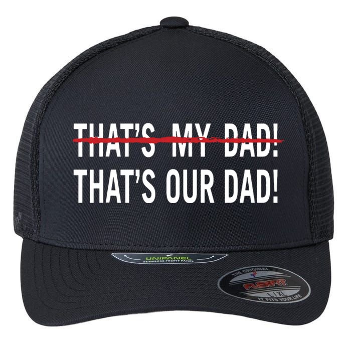 Thats My Dad Thats Our Dad Tim Walz Vp Gus Walz Flexfit Unipanel Trucker Cap