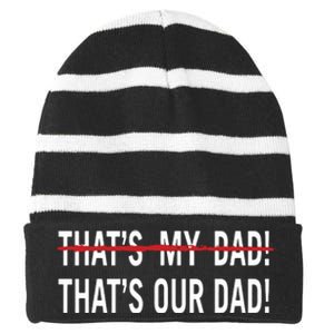 Thats My Dad Thats Our Dad Tim Walz Vp Gus Walz Striped Beanie with Solid Band