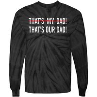 Thats My Dad Thats Our Dad Tim Walz Vp Gus Walz Tie-Dye Long Sleeve Shirt