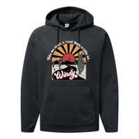 Take Me Down A Road ThatS A Little Bit Windy Performance Fleece Hoodie