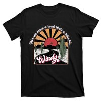 Take Me Down A Road ThatS A Little Bit Windy T-Shirt