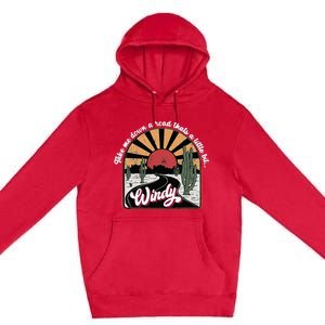 Take Me Down A Road ThatS A Little Bit Windy Premium Pullover Hoodie