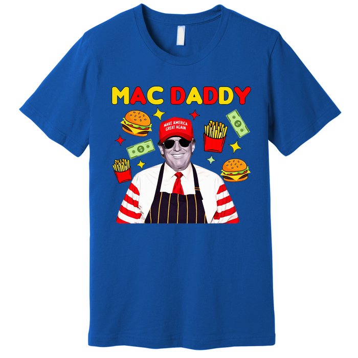 Trump Mac Daddy Funny Trump 2024 Premium T-Shirt