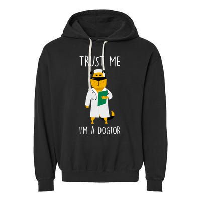 Trust Me IM A Dogtor Garment-Dyed Fleece Hoodie