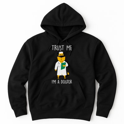 Trust Me IM A Dogtor Hoodie