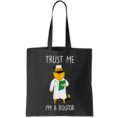 Trust Me IM A Dogtor Bag
