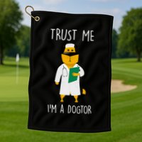 Trust Me IM A Dogtor Golf Towel