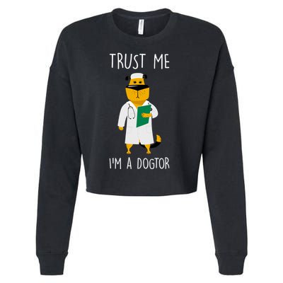 Trust Me IM A Dogtor Cropped Pullover Crew
