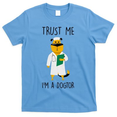 Trust Me IM A Dogtor T-Shirt