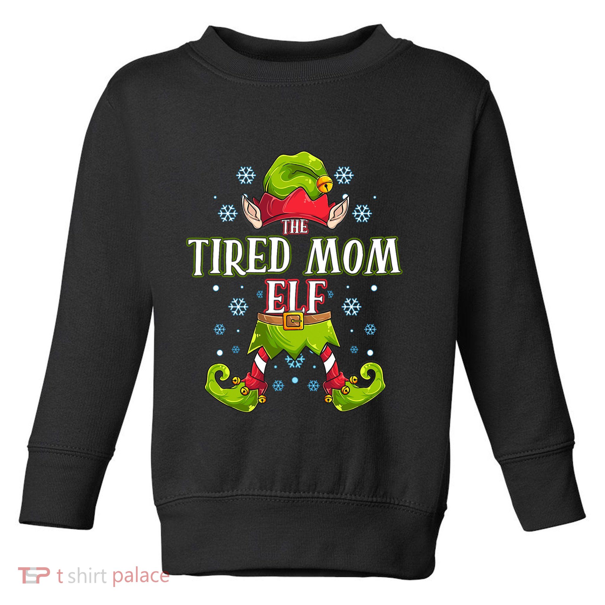 Tired Mom Elf Matching Family Group Christmas Party Toddler Sweatshirt
