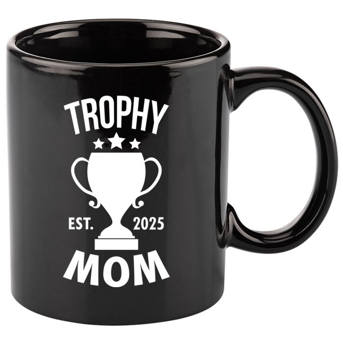 Trophy Mom Est 2025 11oz C Handle Ceramic Mug
