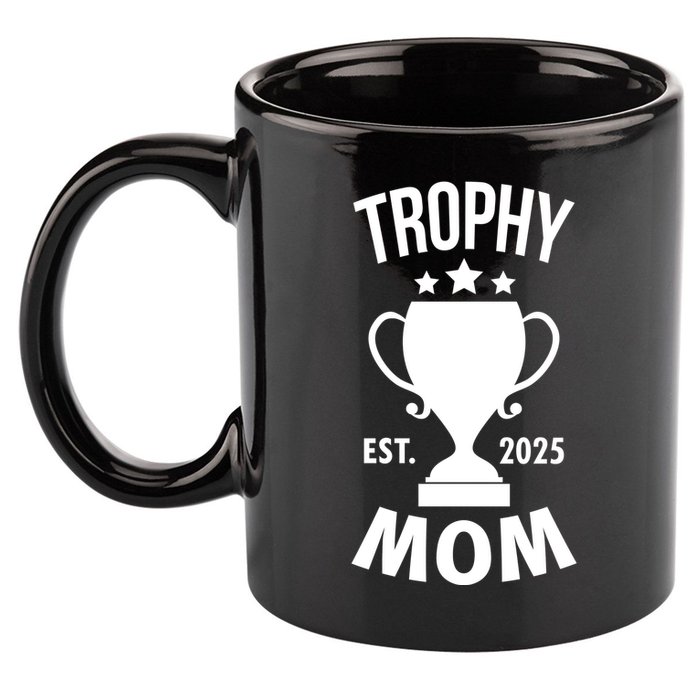 Trophy Mom Est 2025 11oz C Handle Ceramic Mug