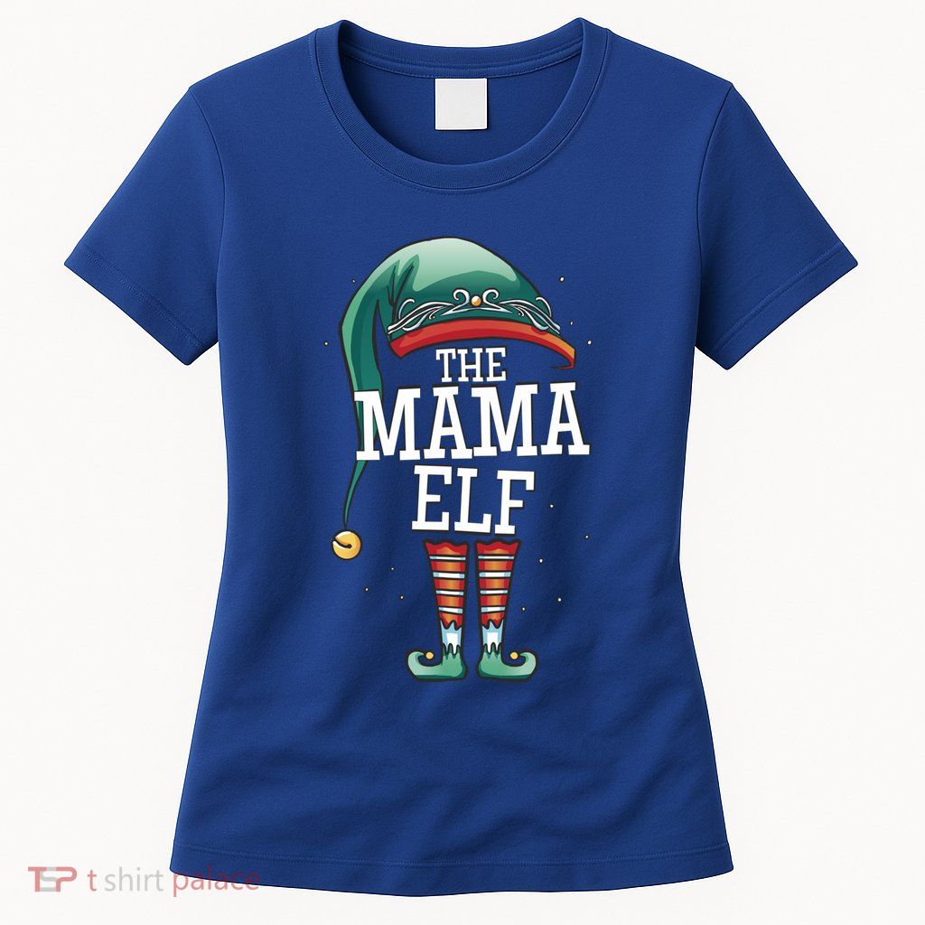 The Mama Elf Christmas Outfit For Mum Elf And Mother Great Gift Womens T-Shirt