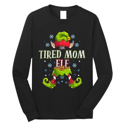 Tired Mom Elf Matching Family Group Christmas Party Long Sleeve Shirt