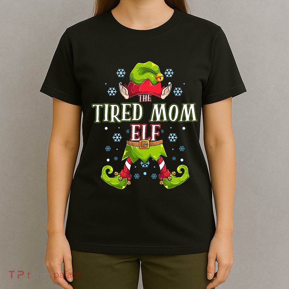 Tired Mom Elf Matching Family Group Christmas Party T-Shirt