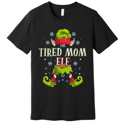 Tired Mom Elf Matching Family Group Christmas Party Premium T-Shirt