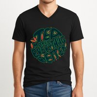 Tea Makes Everything Better V-Neck T-Shirt