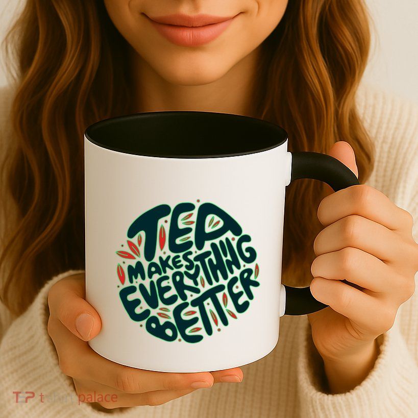 Tea Makes Everything Better Mug