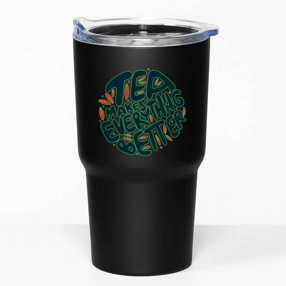 Tea Makes Everything Better Tumbler