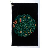 Tea Makes Everything Better Golf Towel